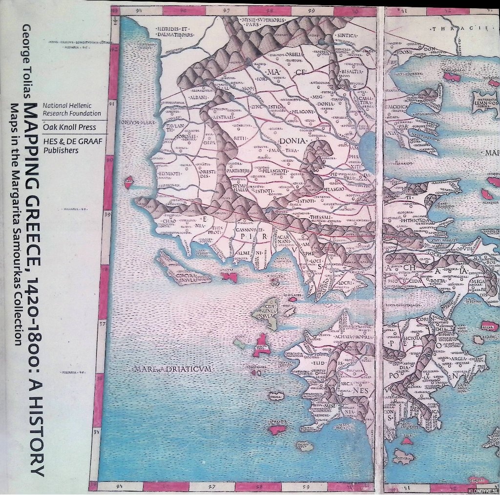 Tolias, George & Leonara Navari - Mapping Greece, 1420-1800: A History: Maps in the Margarita Samourkas Collection