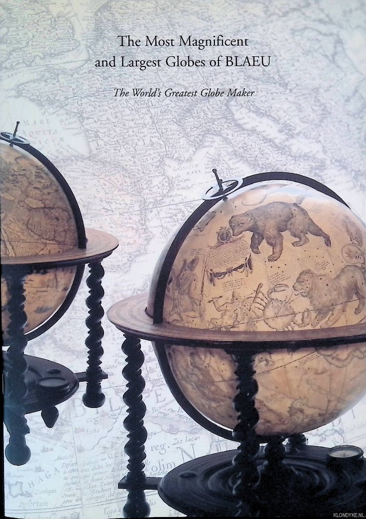 Various - The Most Magnificent and Largest Globes of Blaeu. The World's Greates Globe Maker