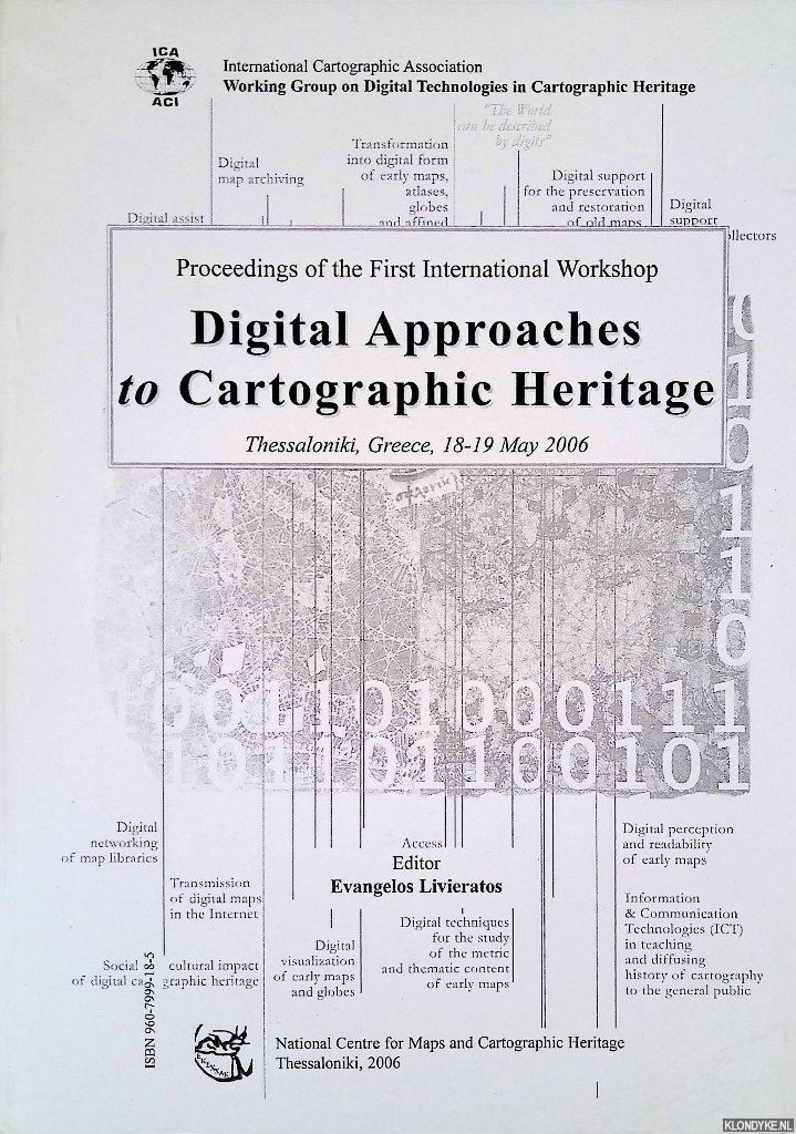 Livieratos, Evangelos - Digital Approaches to Cartographic Heritage: proceedings of the First International Workshop