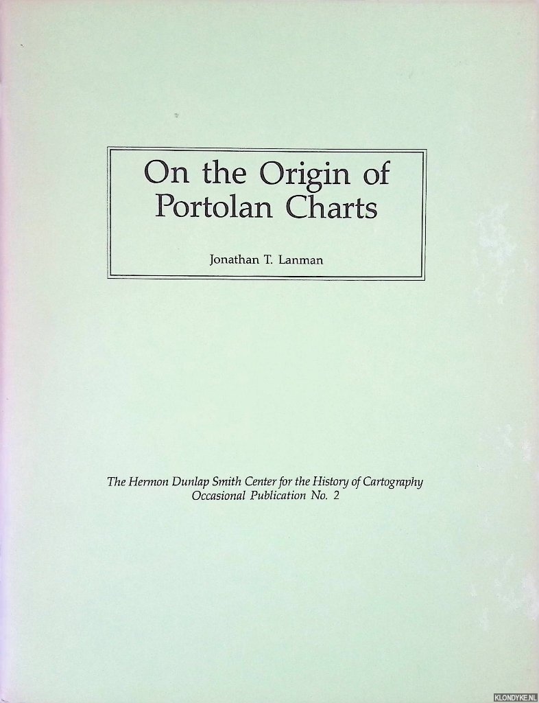 Lanman, Jonathan T. - On the Origin of Portolan Charts