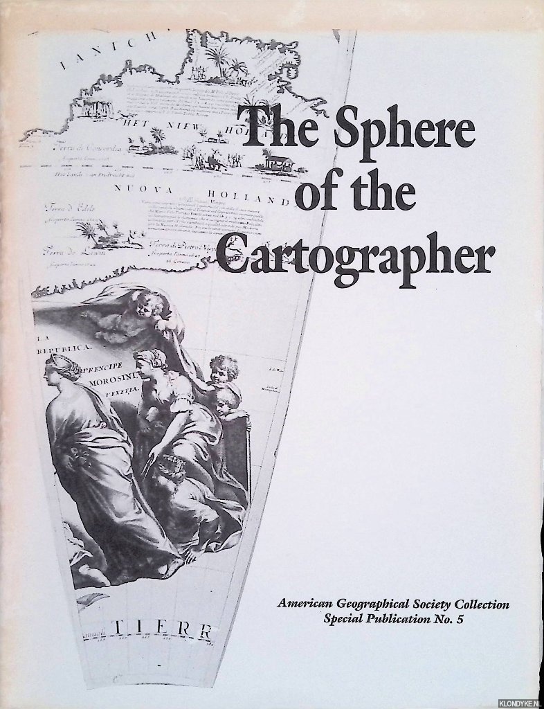 McEathron, Scott R. & Sharon Hill & Christopher Baruth - The Sphere of the Cartographer: an Exhibit of Globes, Globe Gores and Related Materials