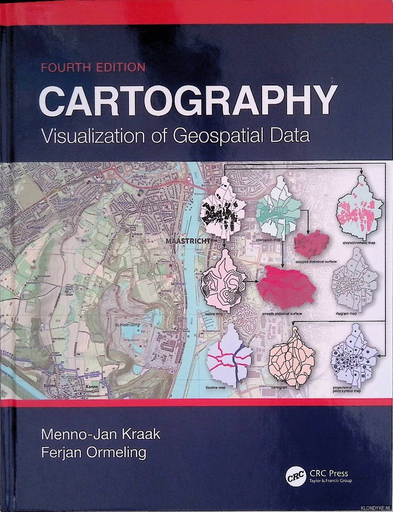Kraak, Menno-Jan & Ferjan Ormeling - Cartography: Visualization of Geospatial Data - Fourth Edition