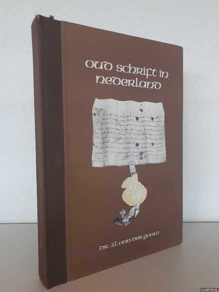 Gouw, J. L. van der - Oud schrift in Nederland: een leerboek voor de student