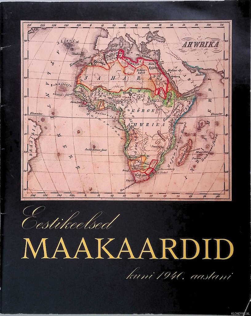 Mardiste, Heino & Vello Paatsi & Anne Lentsius - Eestikeelsed maakaardid kuni 1940. aastani