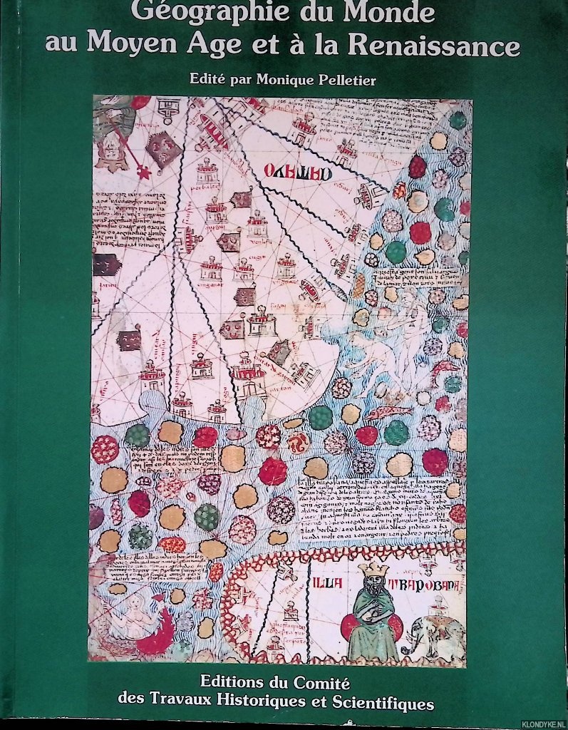 Pelletier, Monique - Gographie du monde au Moyen ge et la Renaissance
