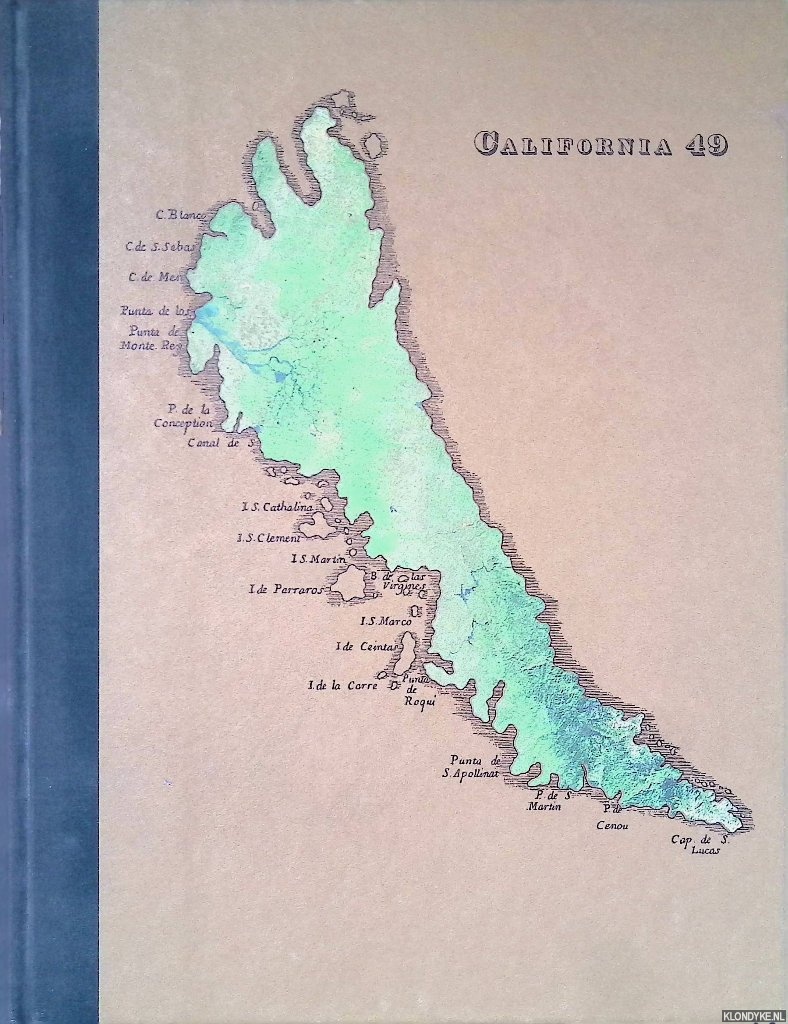 Heckrotte, Warren & Julie Sweetkind (editors) - California 49 Forty-Nine Maps of California from the Sixteenth Century to the Present