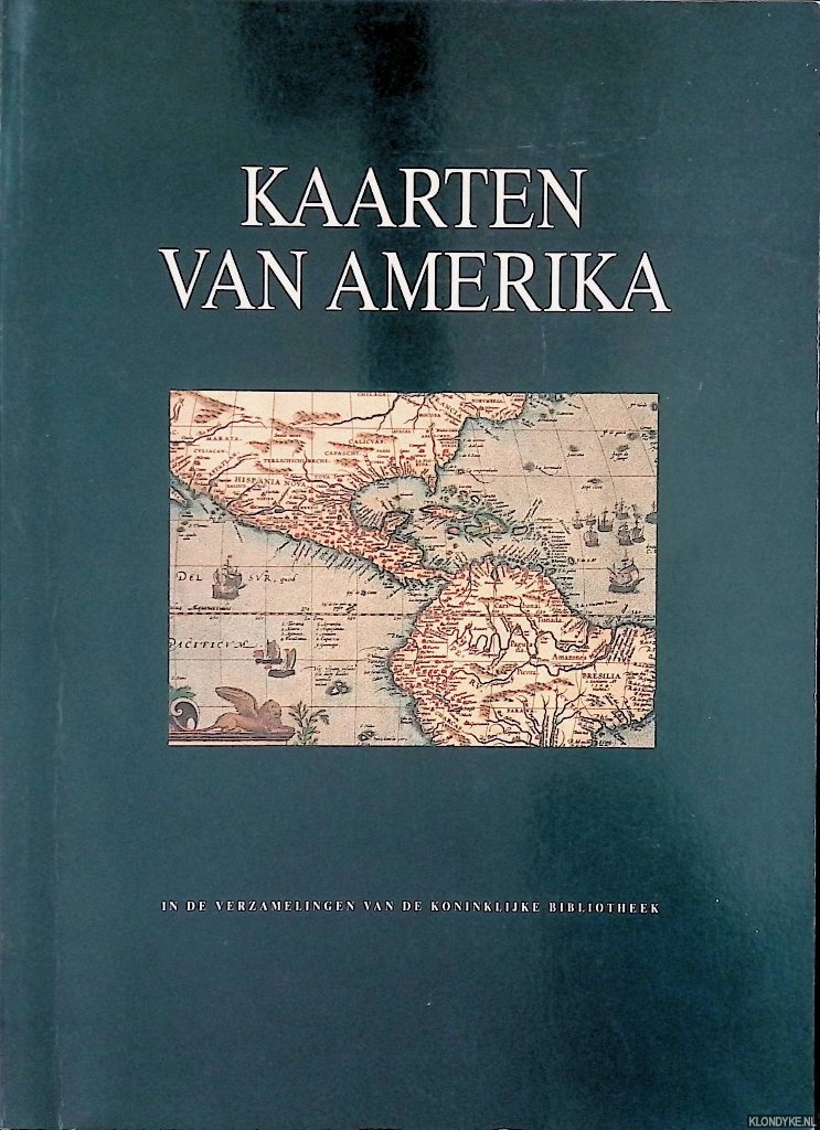 Elkhadem, Hossam & Heerbrant, Jean-Paul & Wellens-de Donder, Liliane & Calcoen, Roger - Kaarten van Amerika in de verzamelingen van de Koninklijke Bibliotheek Albert I