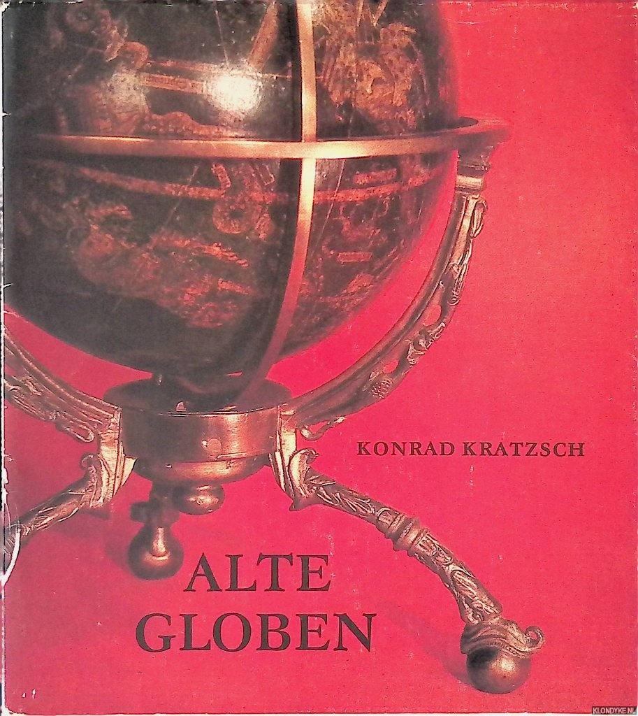 Kratzsch, Konrad - Alte Globen aus den Bestnden der Nationalen Forschungs- und Gedenksttten der klassischen Deutschen Literatur in Weimar