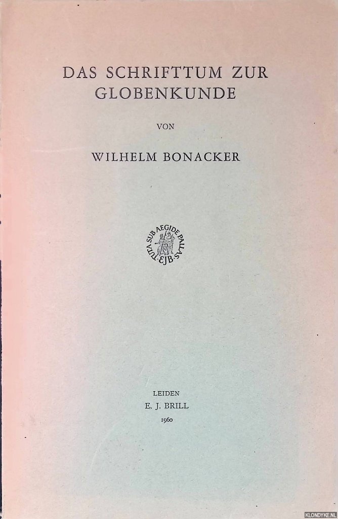 Bonacker, Wilhelm - Das Schrifttum zur Globenkunde