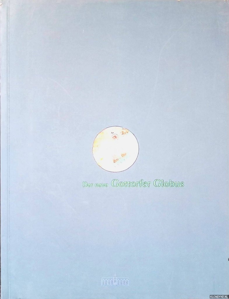 Guratzsch, Herwig - Der neue Gottorfer Globus