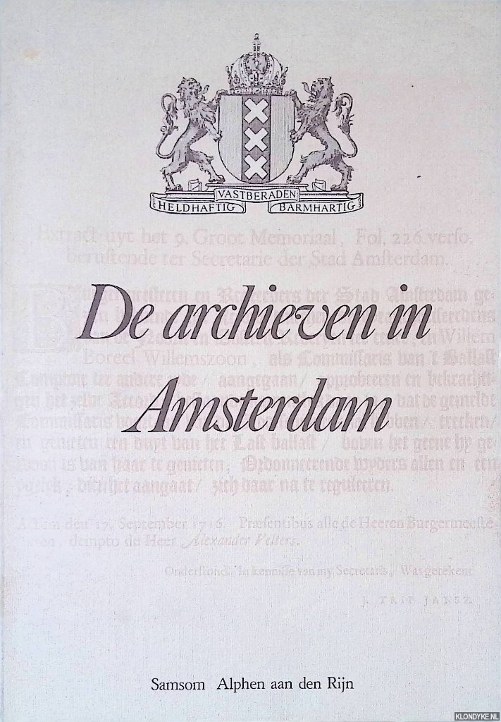 Hoek Ostende, J.H. van den & P.H.J. van der Laan & E. Lievense-Pelser - De archieven in Amsterdam