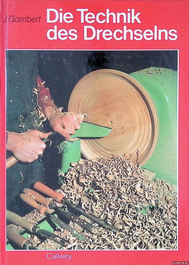 Gombert, Jrgen - Die Technik des Drechselns