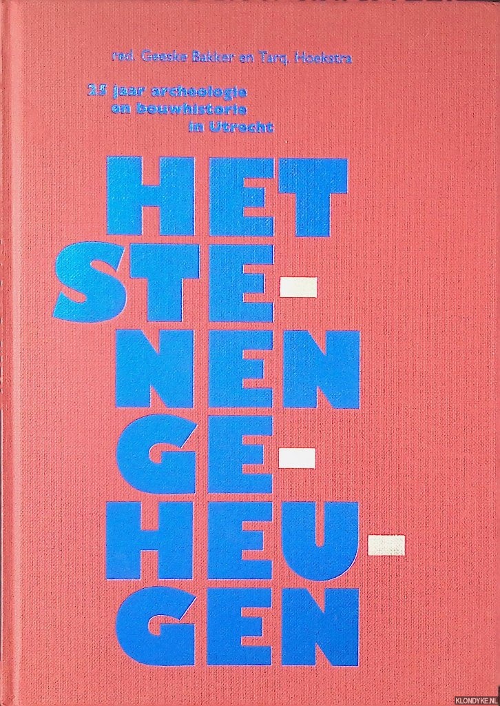 Bakker, Geeske & Tarq. Hoekstra (redactie) - Het stenen geheugen