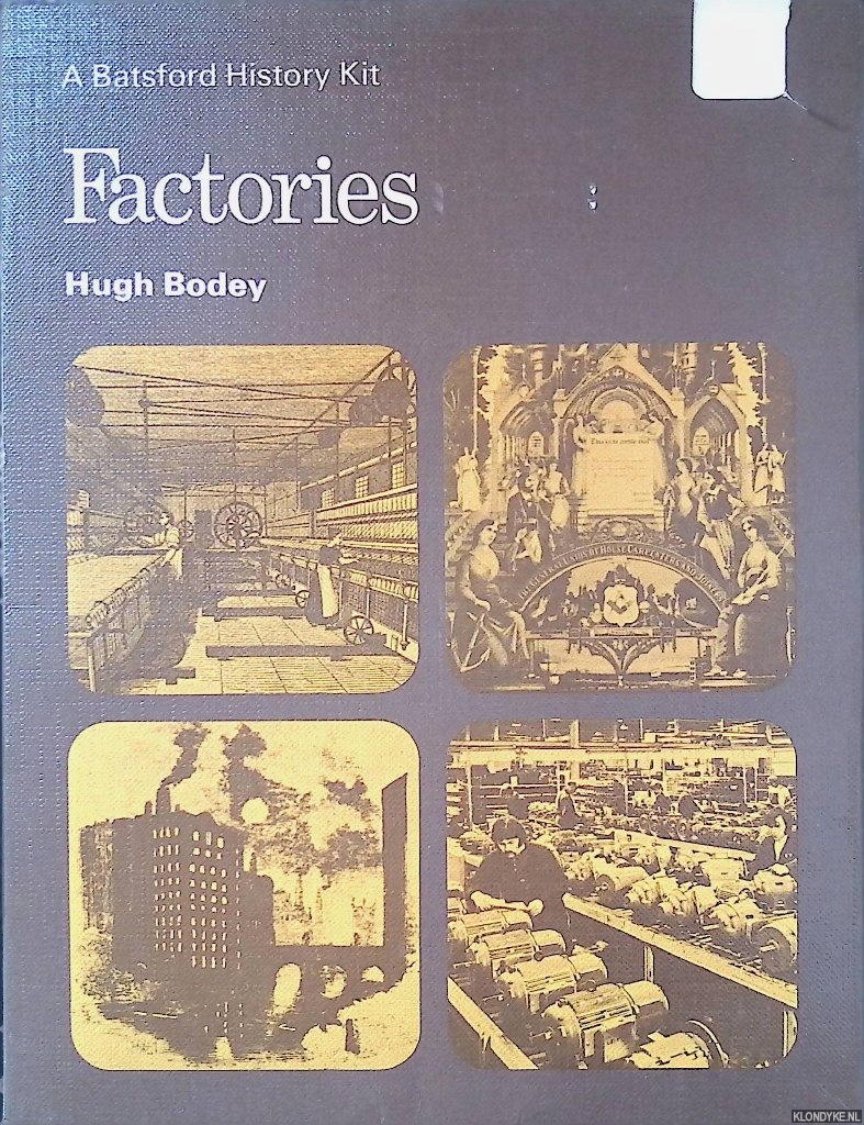 Bodey, Hugh - Factories: History Kit