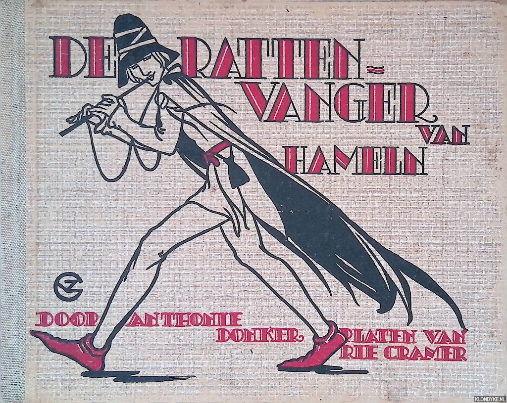 Donker, Anthonie & Rie Cramer (met platen van) - De Rattenvanger van Hameln: een kindervertelling op rijm uit het Engelsch