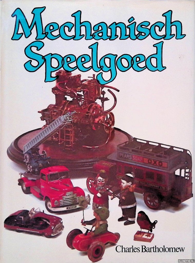 Bartholomew, Charles - Mechanisch speelgoed
