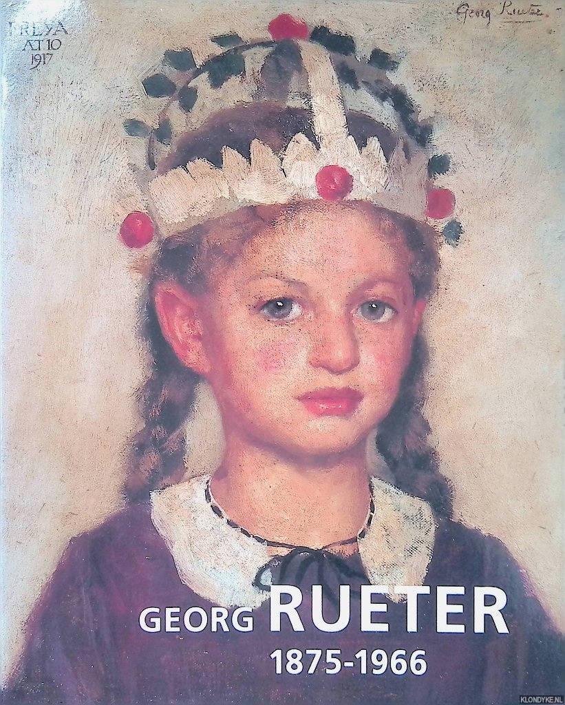 Greven, Carina - Georg Rueter 1873-1966
