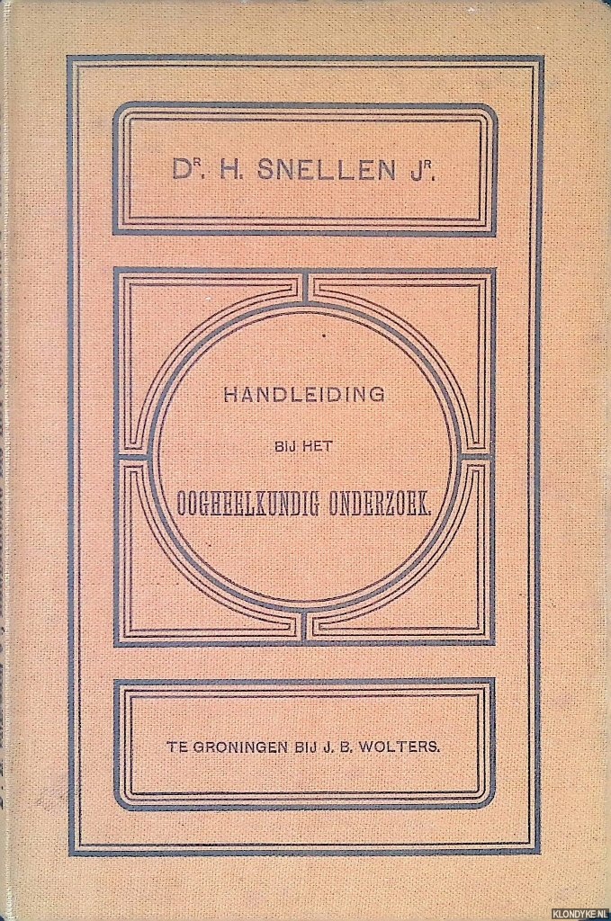 Snellen Jr., Dr. H. - Handleiding bij het oogheelkundig onderzoek