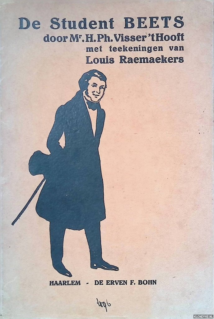 Visser 't Hooft, Mr. H.Ph. & Louis Raemaekers (met teekeningen van) - De student Beets