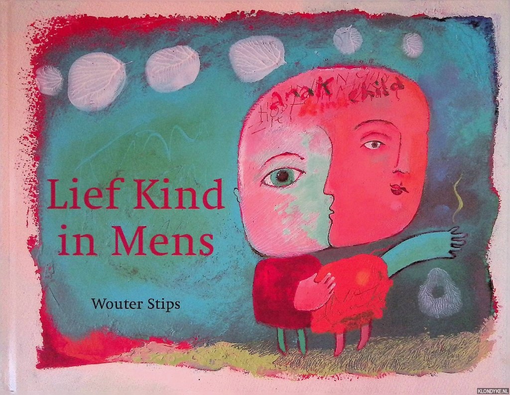 Stips, Wouter - Lief kind in Mens
