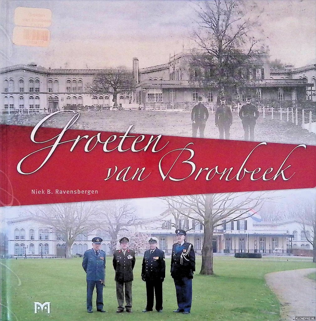 Ravensbergen, Niek B. - Groeten van Bronbeek