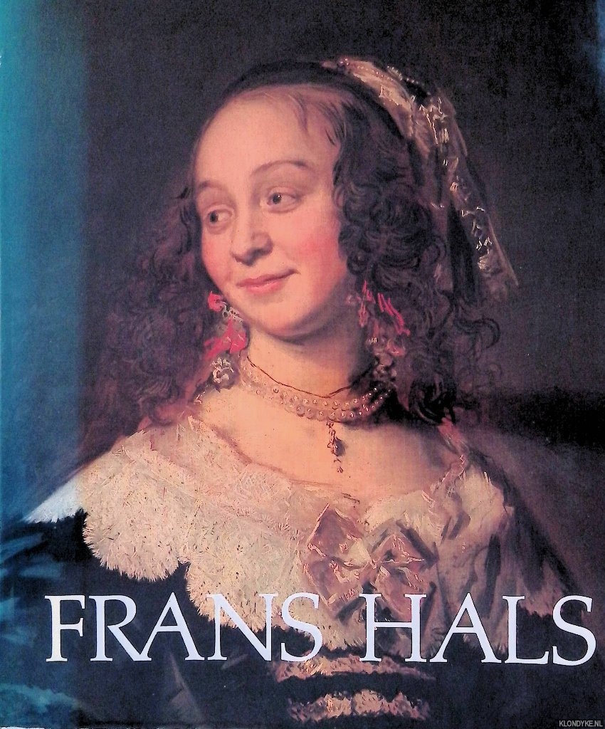 Slive, Seymour - Frans Hals