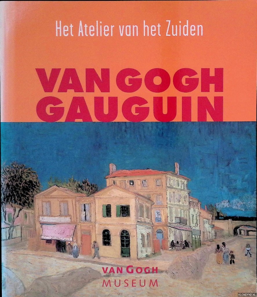 Mancoff, Debra N. (essay) - Van Gogh, Gauguin: Het Atelier van het Zuiden