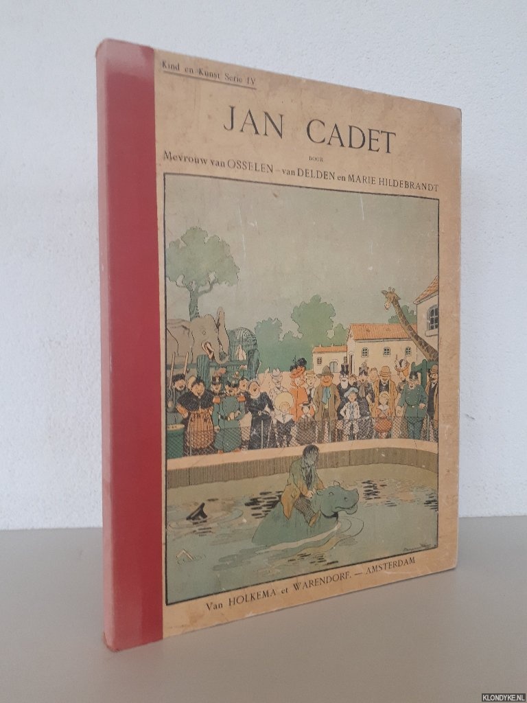 Osselen-van Delden, Mevrouw van & Marie Hildebrandt & Benjamin Rabier (illustraties) - Jan Cadet
