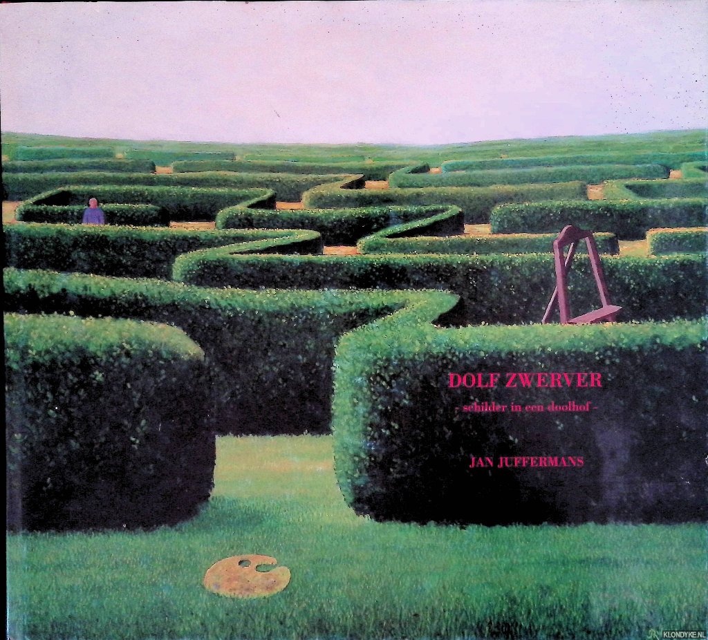 Juffermans, Jan - Dolf Zwerver. Schilder in een doolhof