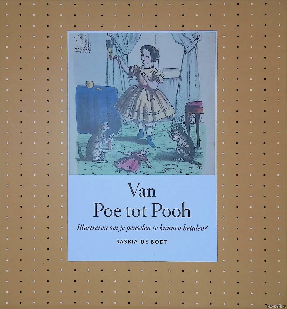 Bodt, Saskia de - Van Poe tot Pooh: illustreren om je penselen te kunnen betalen?