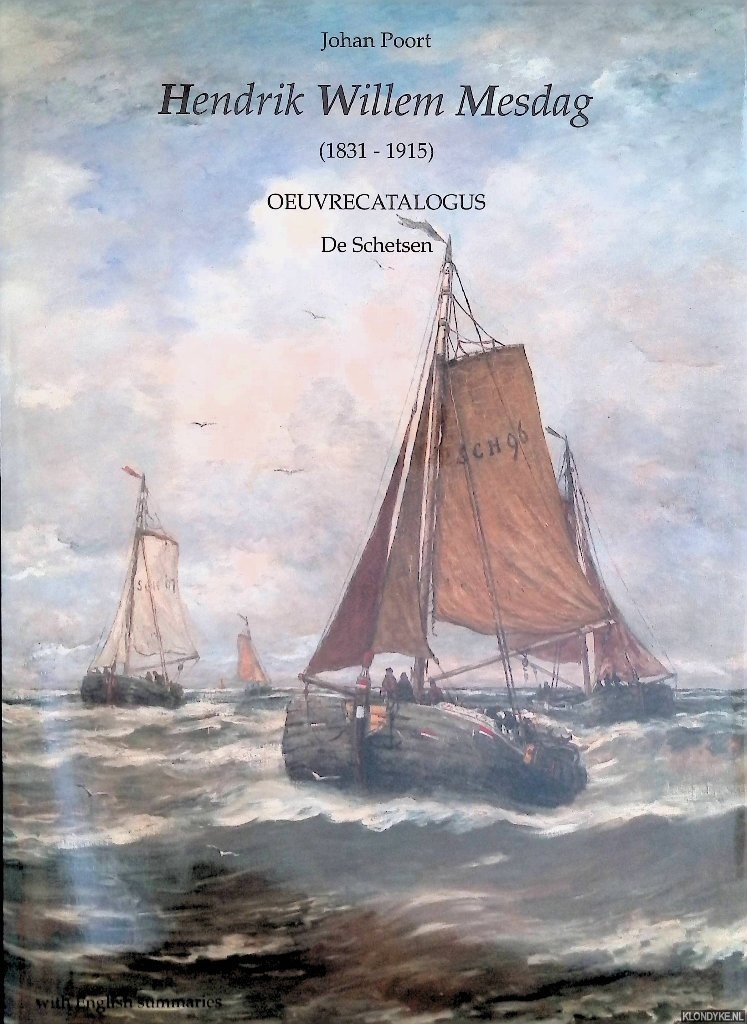 Poort, Johan - Hendrik Willem Mesdag (1831-1915): Oeuvrecatalogus: De Schetsen