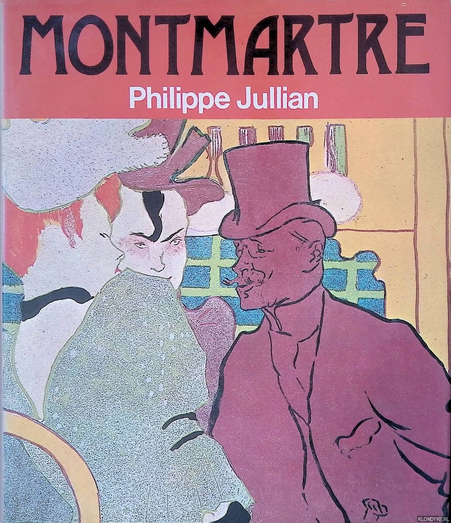 Jullian, Philippe - Montmartre