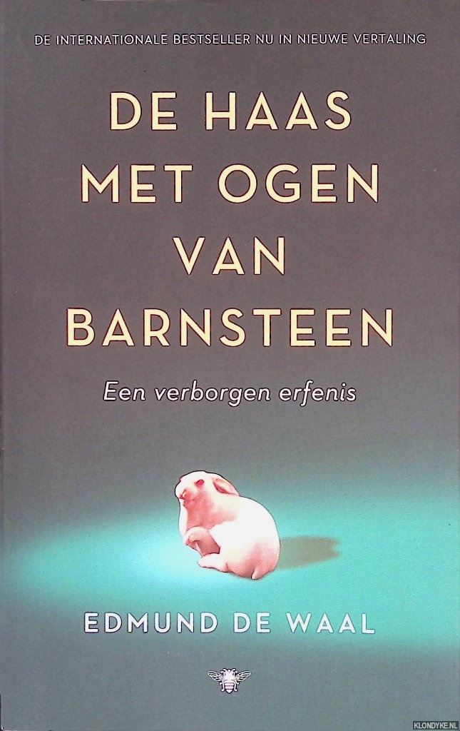 Waal, Edmund de - De haas met ogen van barnsteen: een verborgen erfenis