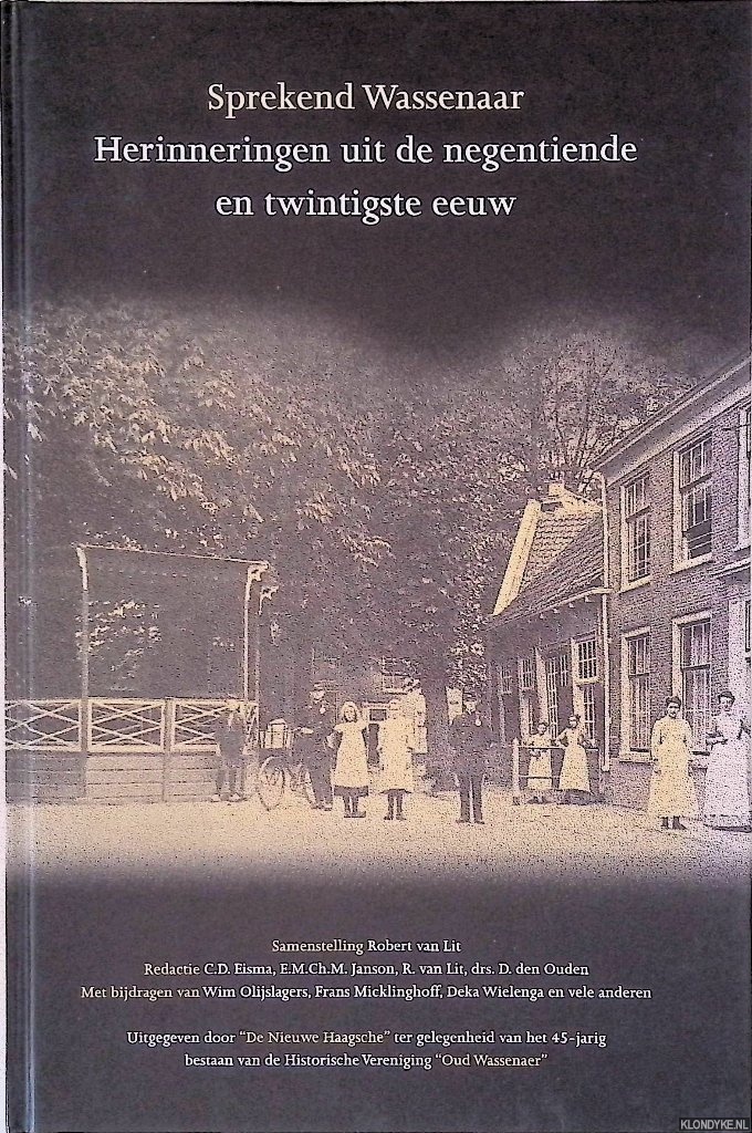 Lit, Robert van - Sprekend Wassenaar: herinneringen uit de 19de en 20ste eeuw