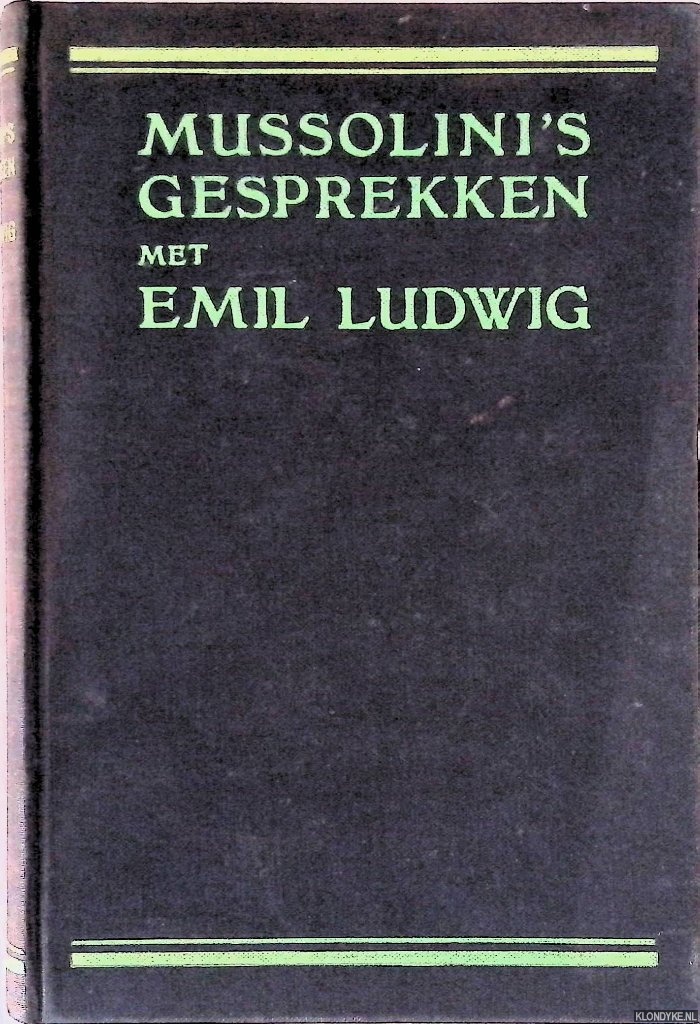 Ludwig, Emil - Mussolini's gesprekken met Emil Ludwig
