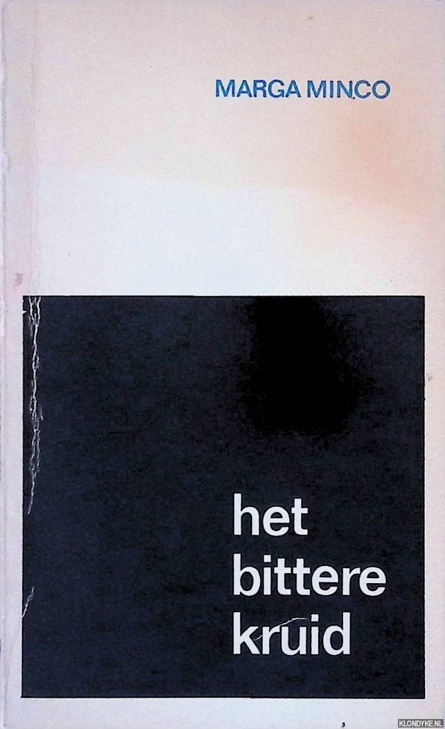 Minco, Marga & Herman Dijkstra (tekeningen) - Het bittere kruid: een kleine kroniek