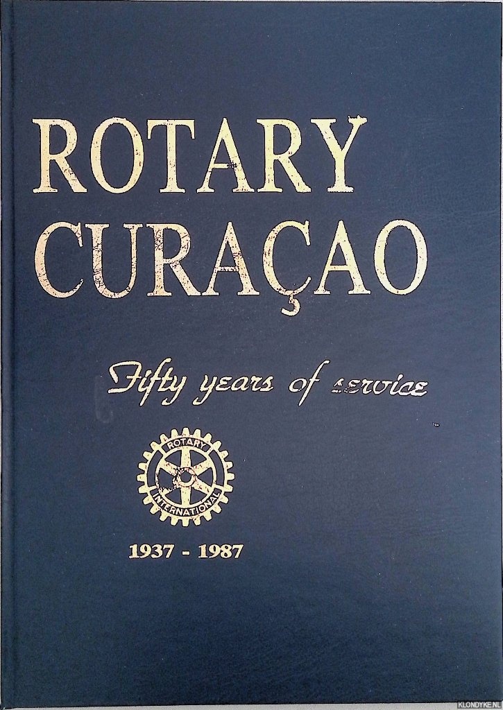 Gomes Casseres, Charles - Rotary Curaao: Fifty years of service 1937-1987
