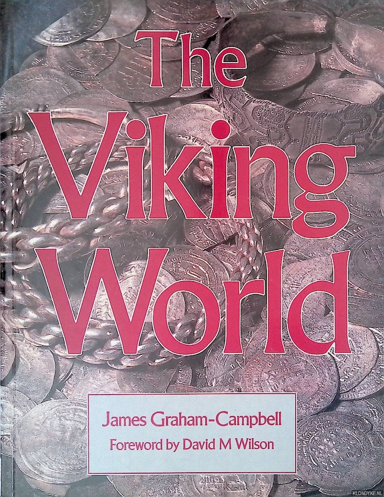 Graham-Campbell, James - The Viking World
