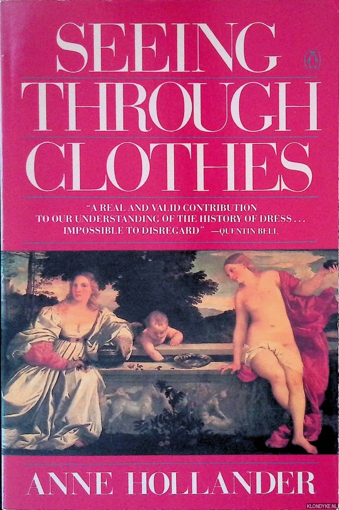 Hollander, Anne - Seeing Through Clothes