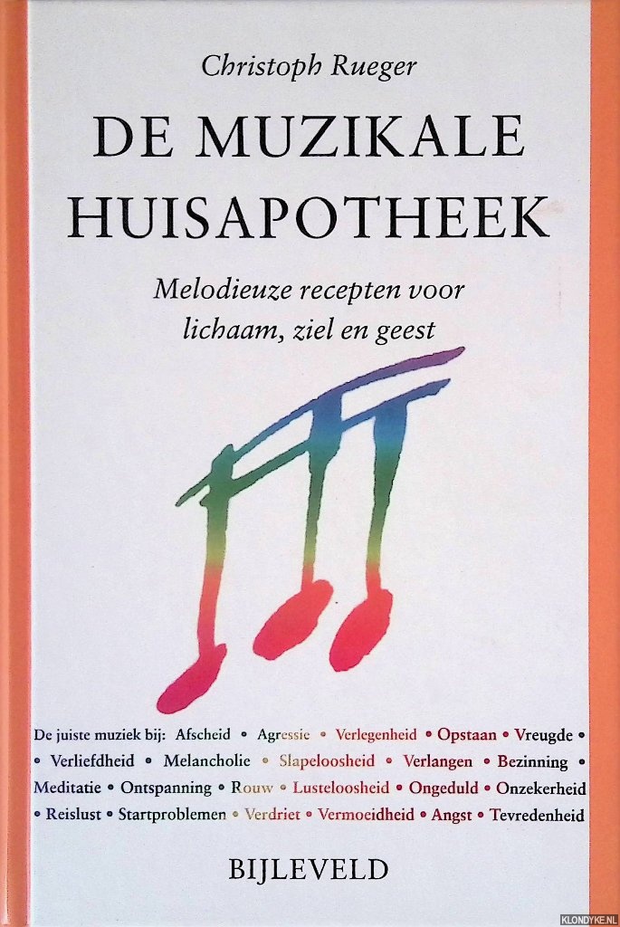 Rueger, Christoph - De muzikale huisapotheek: melodieuze recepten voor lichaam, ziel en geest.