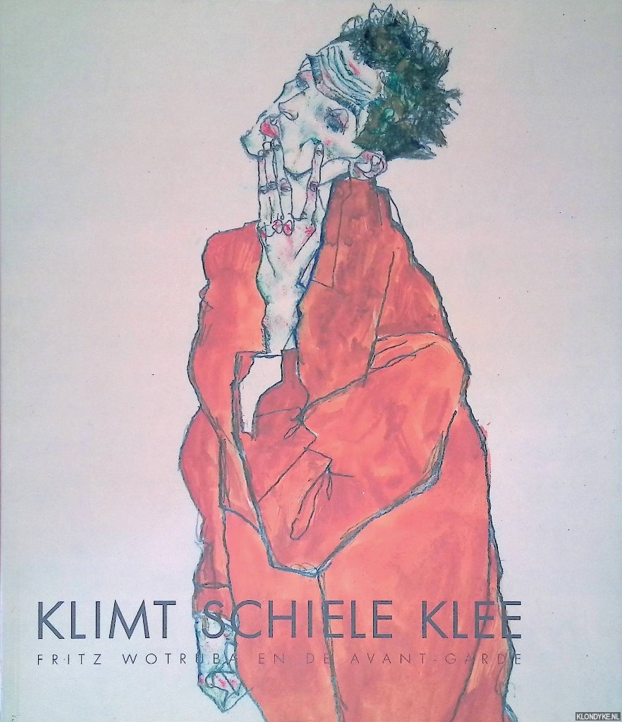 Schrder, Klaus Albrecht & Antonia Hoerschelmann & Wim van Krimpen - Fritz Wotruba en de avant-garde: Klimt Schiele Klee