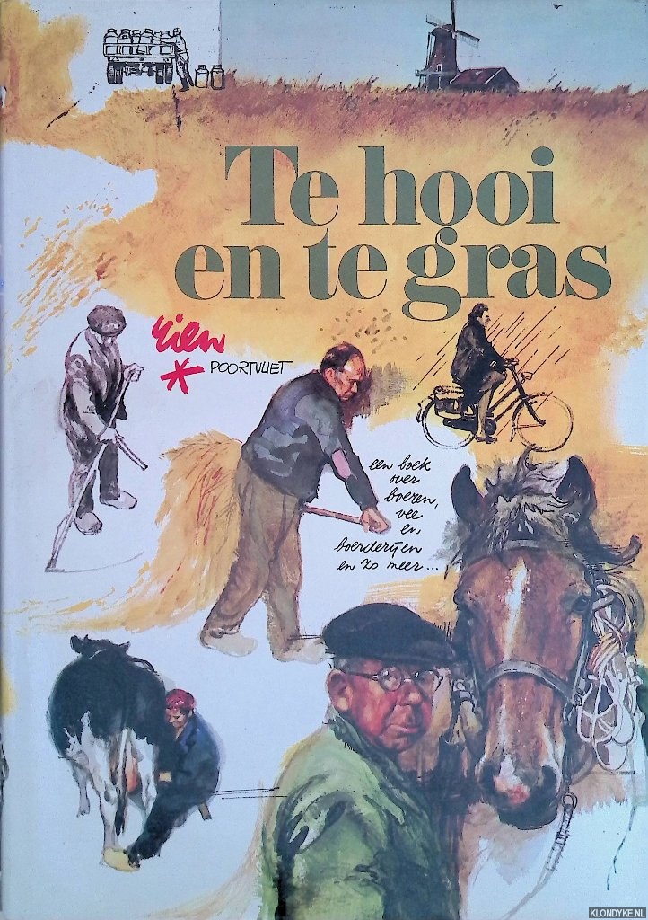 Poortvliet, Rien - Te hooi en te gras