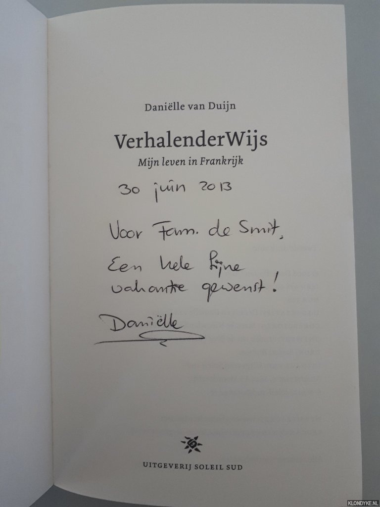 Duijn, Danielle van - VerhalenderWijs: mijn leven in Frankrijk *GESIGNEERD*