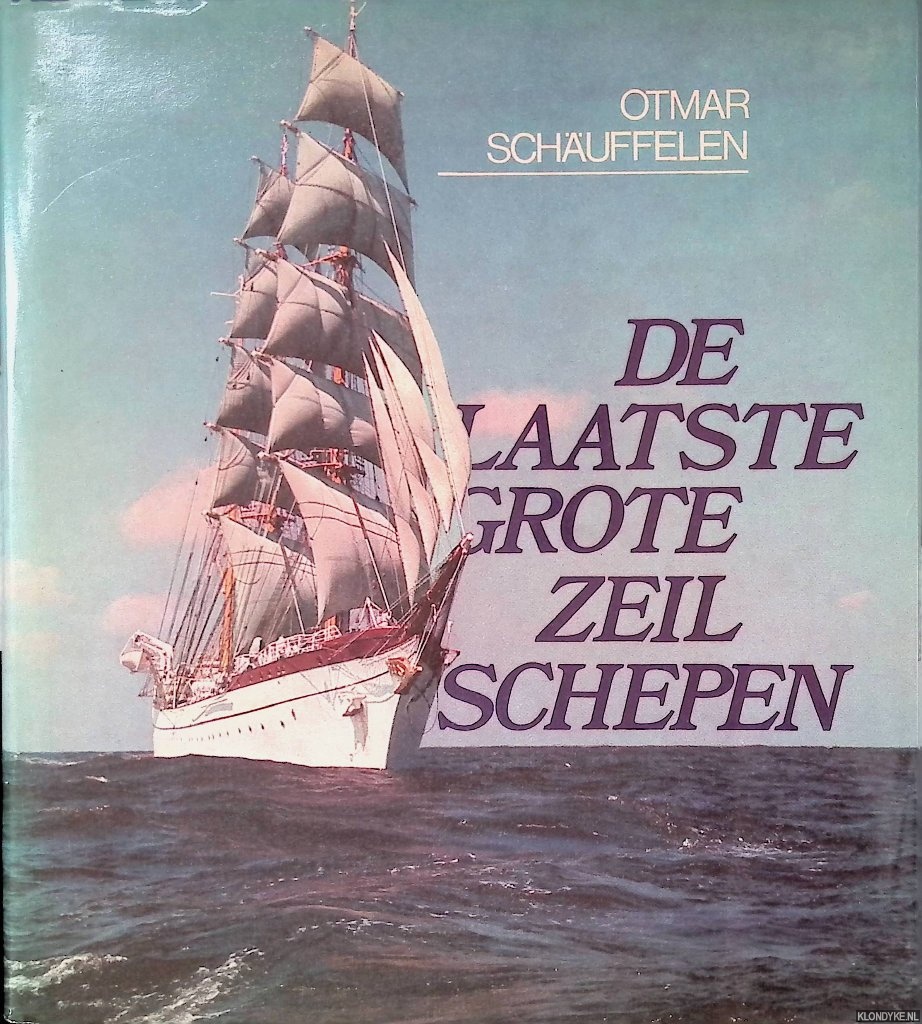Schuffelen, Otmar - De laatste grote zeilschepen