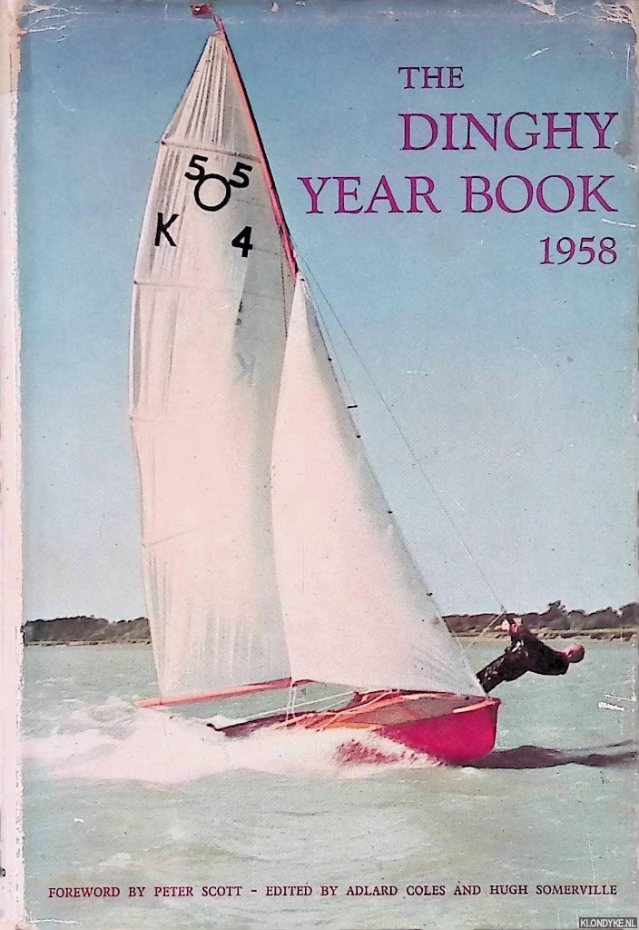 Coles, Adlard & Hugh Somerville - The Dinghy Year Book 1958
