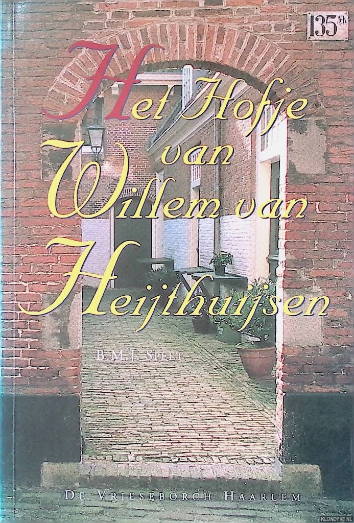 Speet, B.M.J. - Het Hofje van Willem van Heijthuijsen