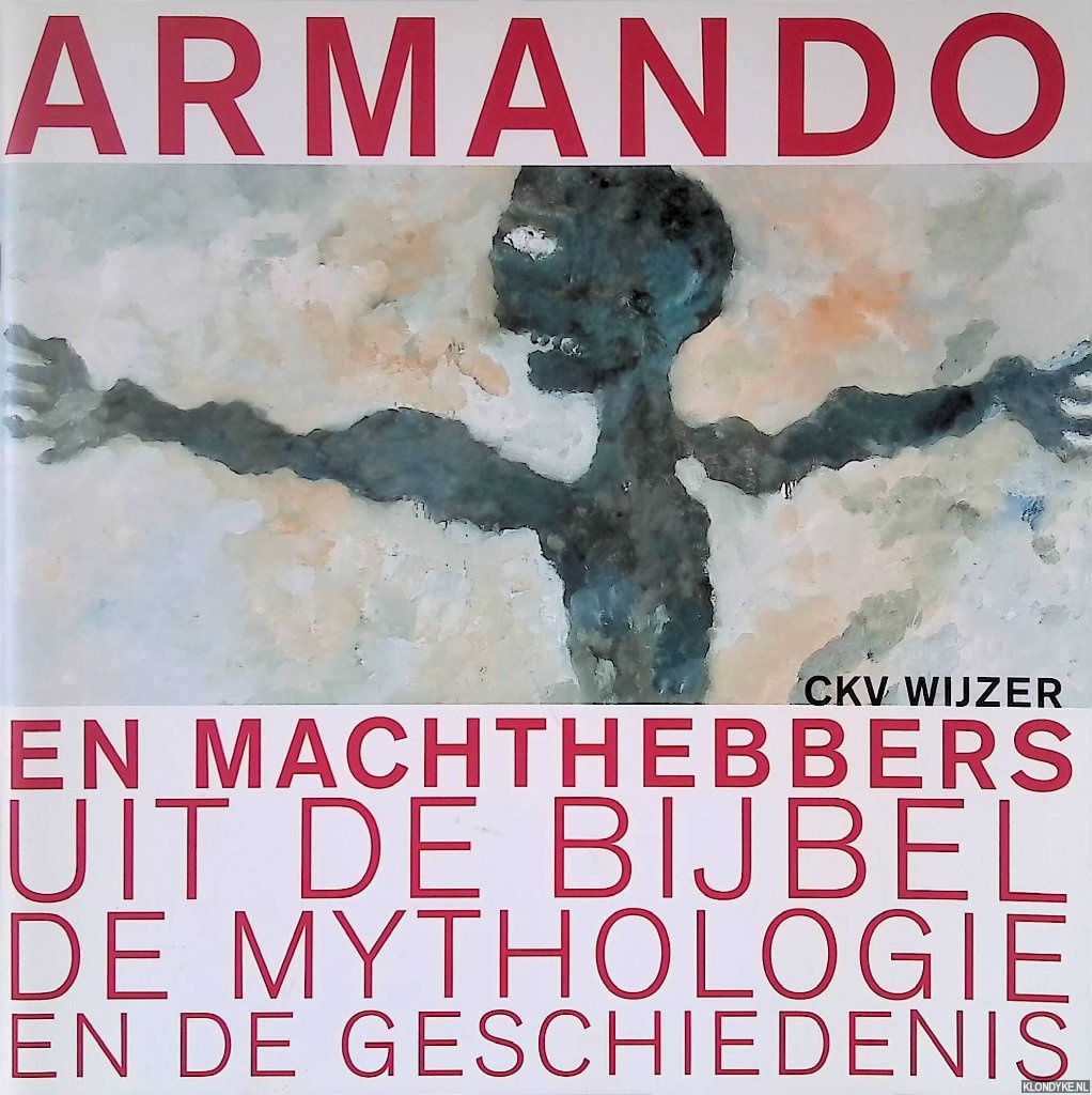 Swierstra, Sjors - en anderen - Armando en machthebbers uit de bijbel, de mythologie en de geschiedenis