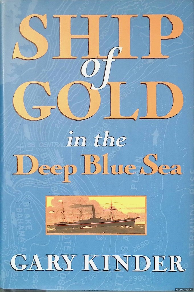 Kinder, Gary - Ship of Gold in the Deep Blue Sea