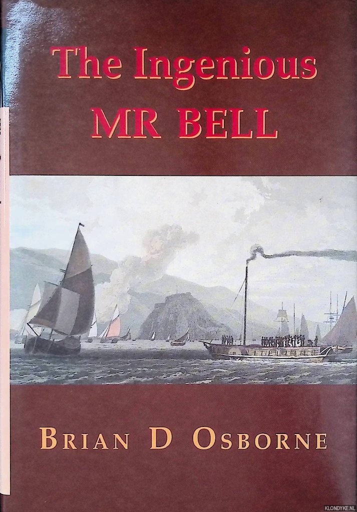 Osborne, Brian D. - The Ingenious Mr.Bell