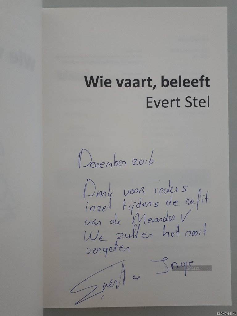 Stel, Evert - Wie vaart beleeft *GESIGNEERD*